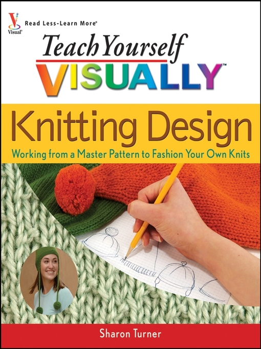 Title details for Teach Yourself VISUALLY Knitting Design by Sharon Turner - Available